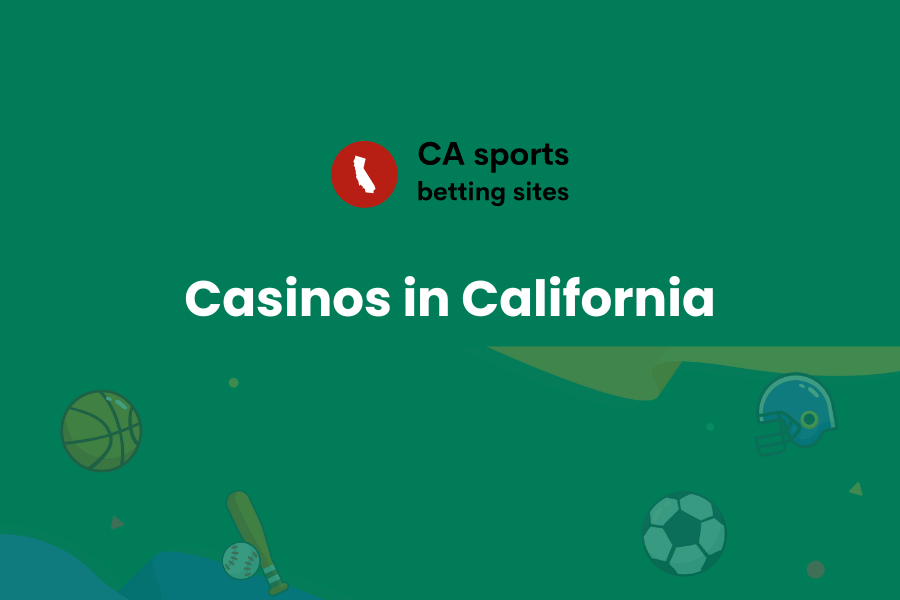 Casinos in California